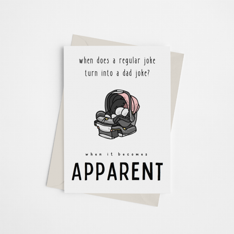 "Apparent" Dad Joke - Greeting Card
