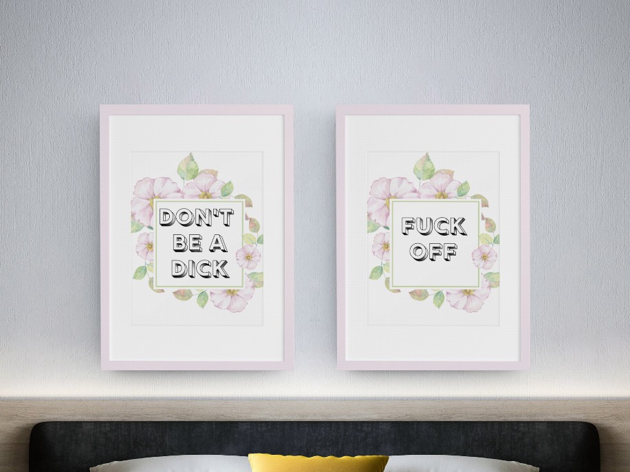Floral Fuck Off & Don't Be a Dick Wall Art Prints - 8 x 10 Prints - Unframed Floral Fuck Off & Don't Be a Dick Wall Art Prints