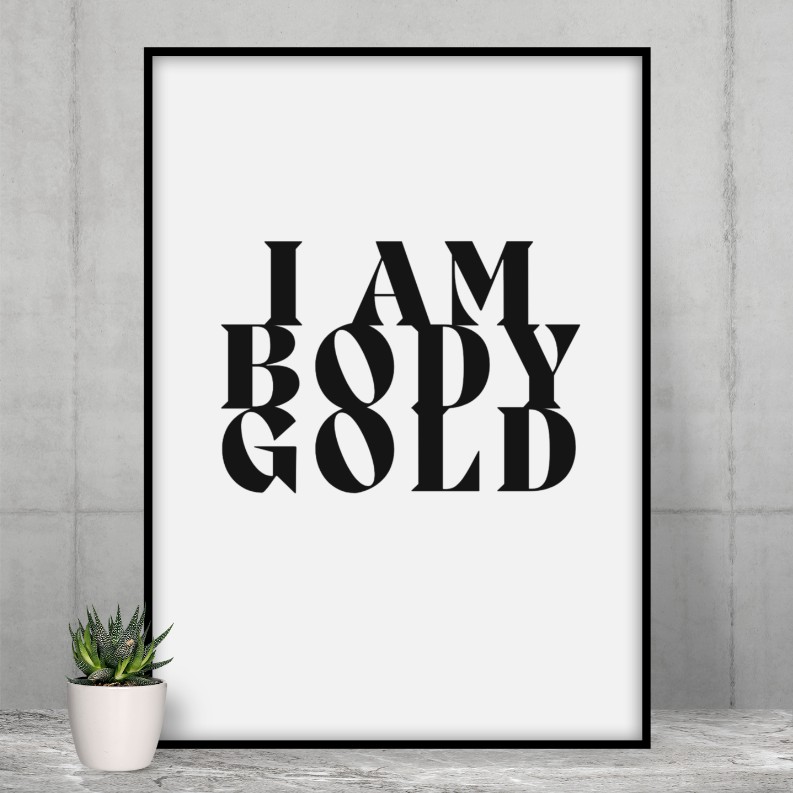 I AM BODY GOLD Wall Art Print - 8 X 10 Canvas Paper