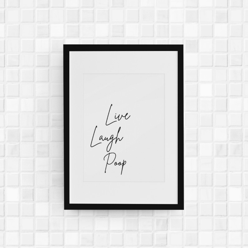 Live, Laugh, Poop Wall Art Print - 8 x 10 Unframed