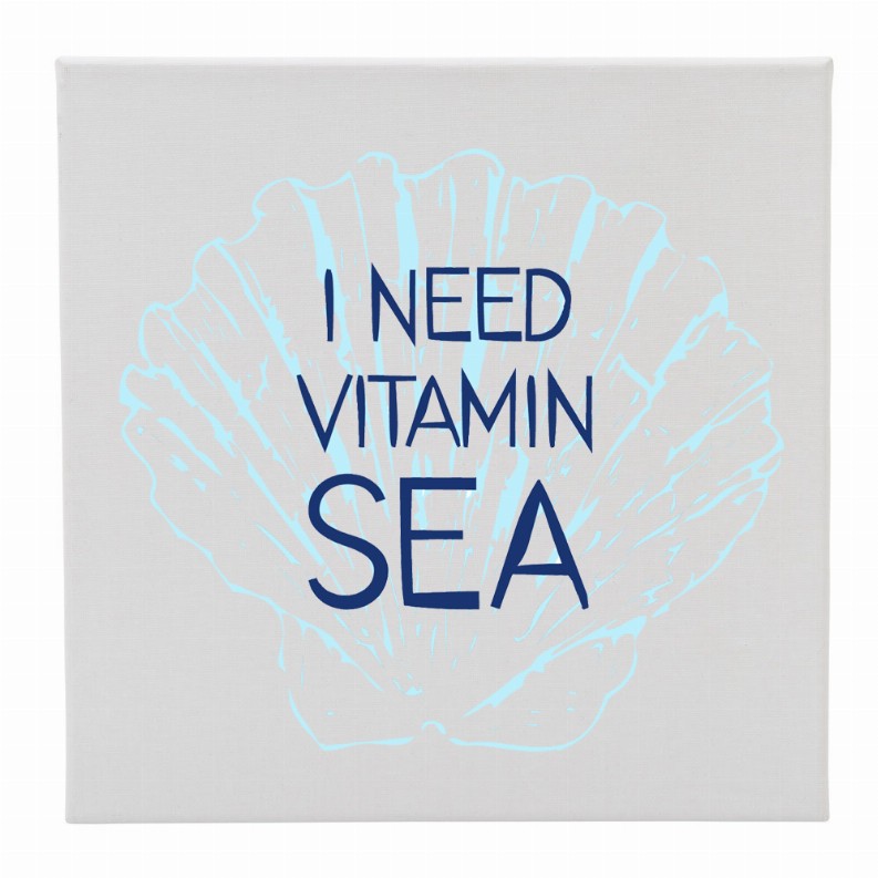 Canvas 12X12 I Need Vitamin Sea