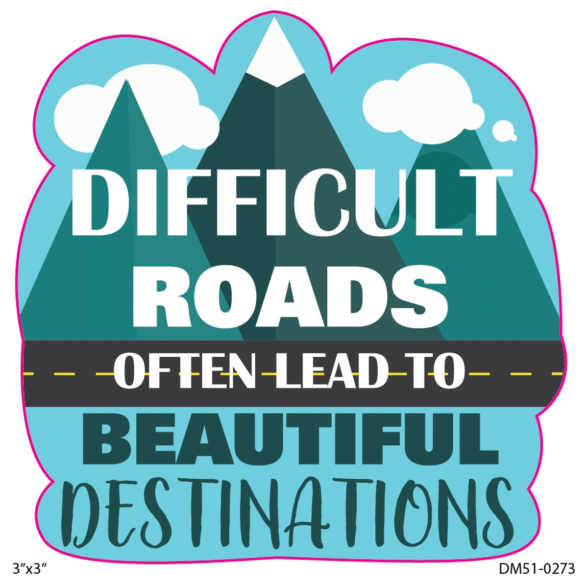 Decal DIIFFICULT ROADS LEAD TO 2PK 3IN