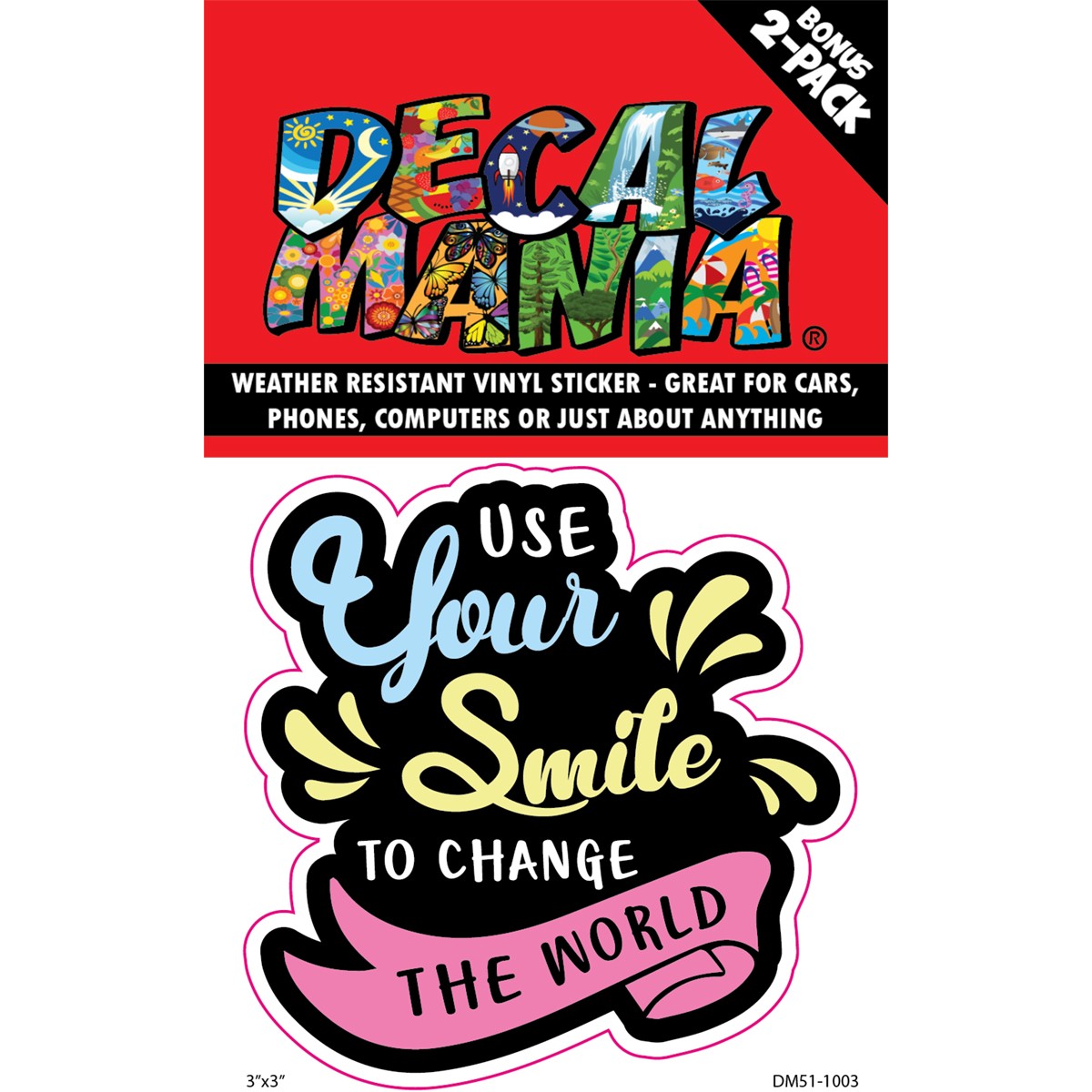 Decal Use Your Smile To Change 2PK 3in