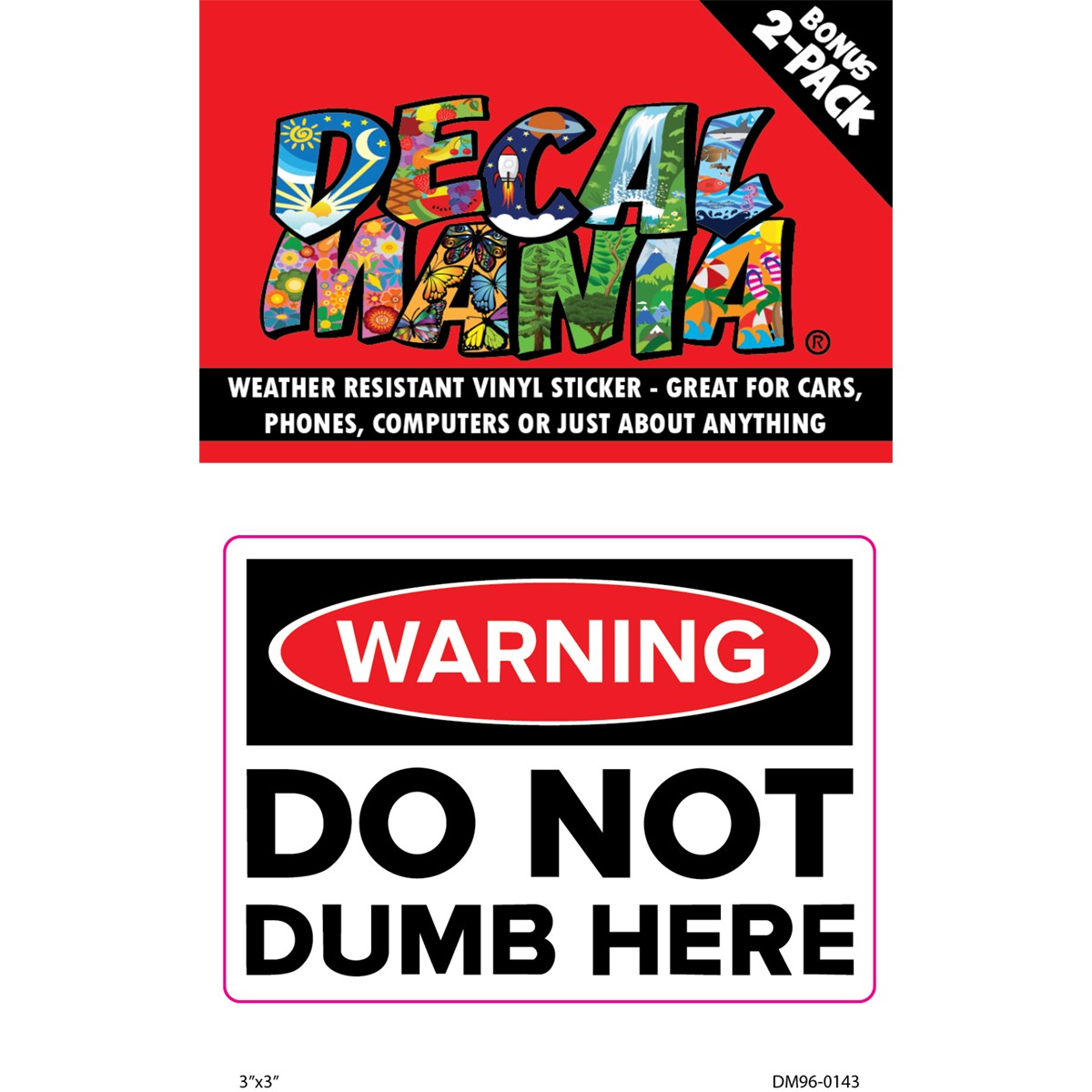 DecalMania - Do Not Dumb 2PK 3in