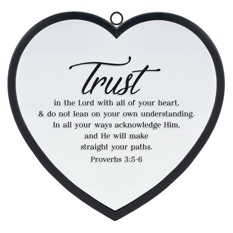 Heart Mirror Trust Lord Prov 3:5-6 