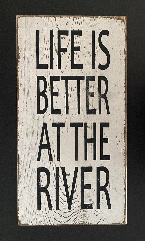 Life Is Better At The River