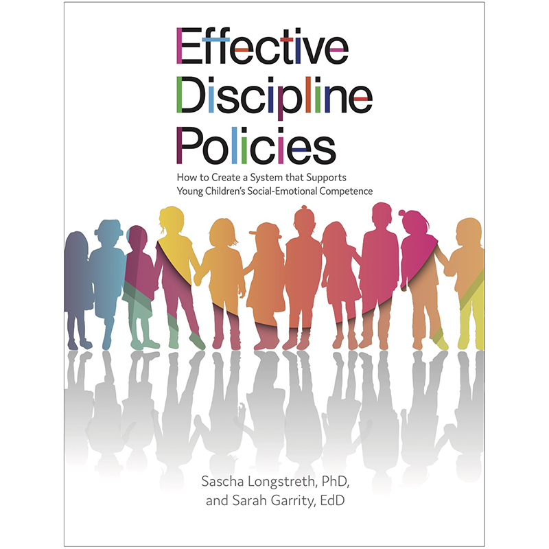 Effective Discipline Policies: How to Create a System that Supports Young Children's Social-Emotional Competence