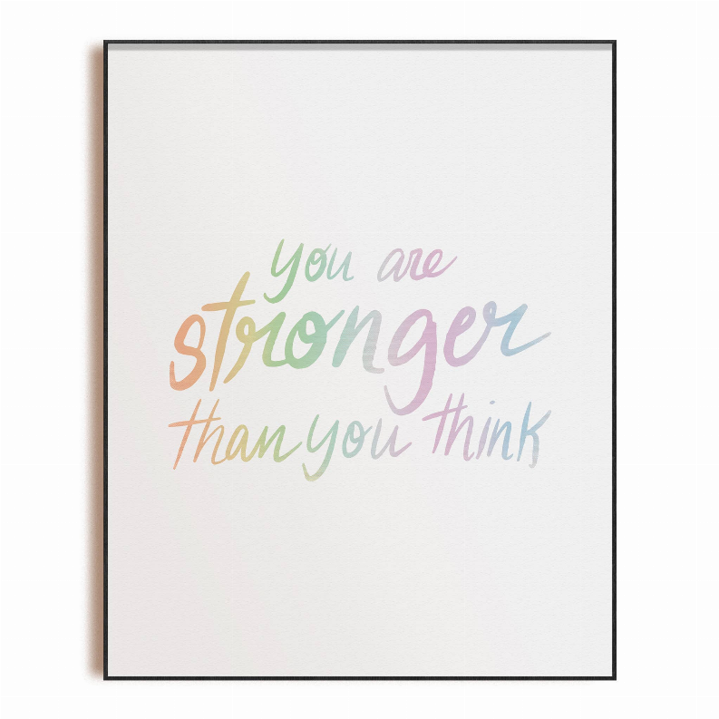 Art Print -  8x10 in You are Stronger Than You Think