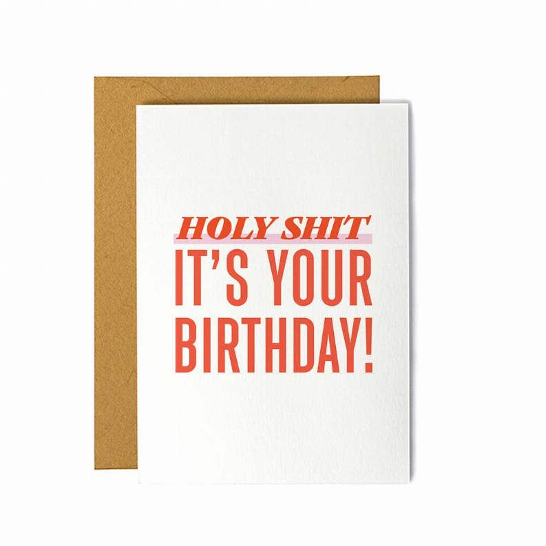 Birthday Card - 4.25 x 5.5 in Holy Shit it's Your Birthday