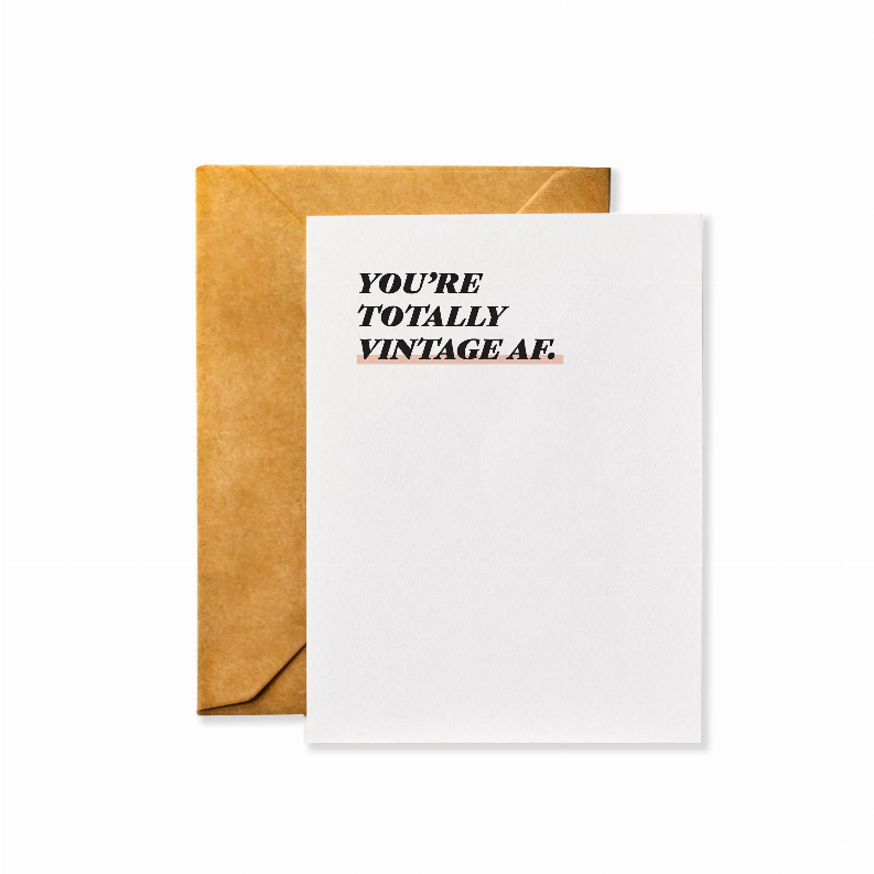 Birthday Card - 4.25 x 5.5 in You're Totally Vintage AF