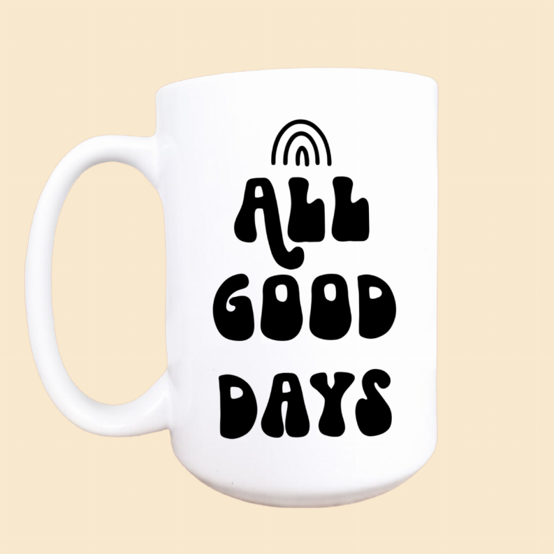 All good days ceramic coffee mug