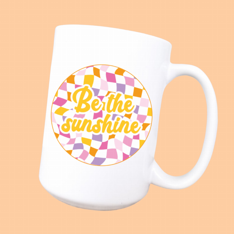 Be the sunshine ceramic coffee mug