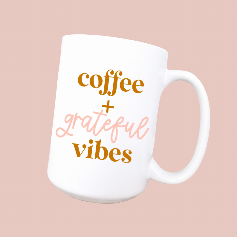 Coffee and grateful vibes ceramic coffee mug