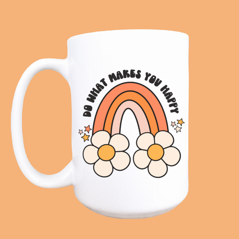 Do what makes you happy ceramic  coffee mug