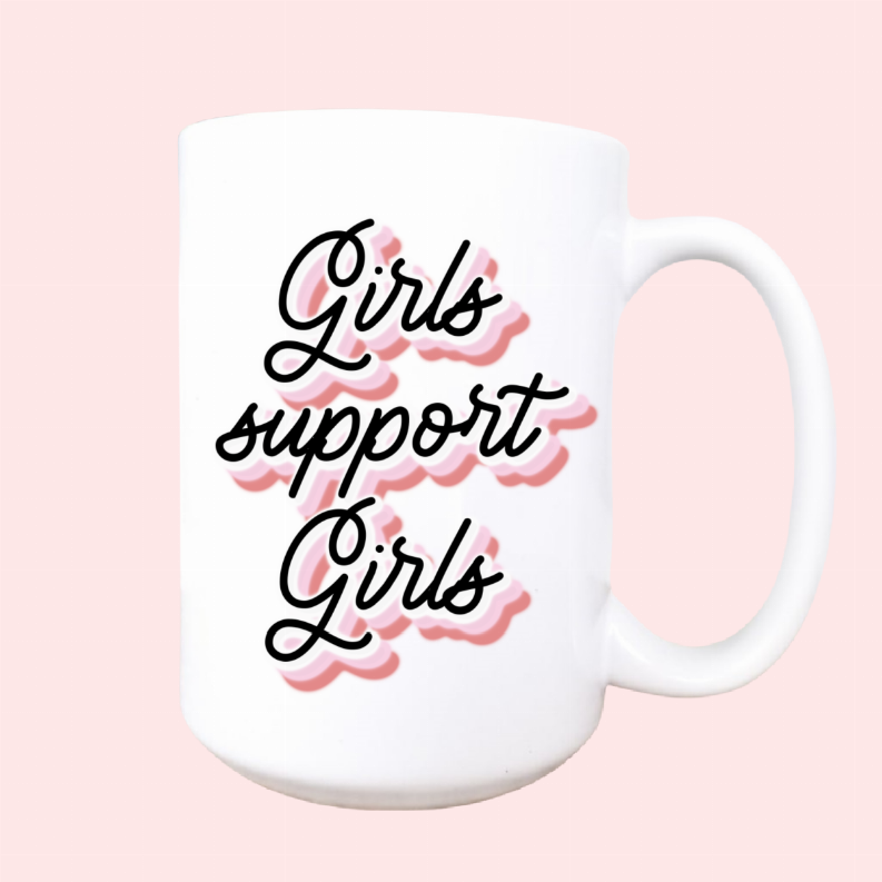 Girls support girls ceramic coffee mug