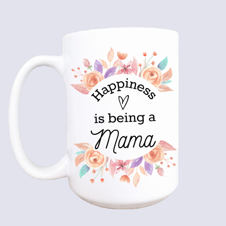 Happiness is being a mama ceramic coffee mug