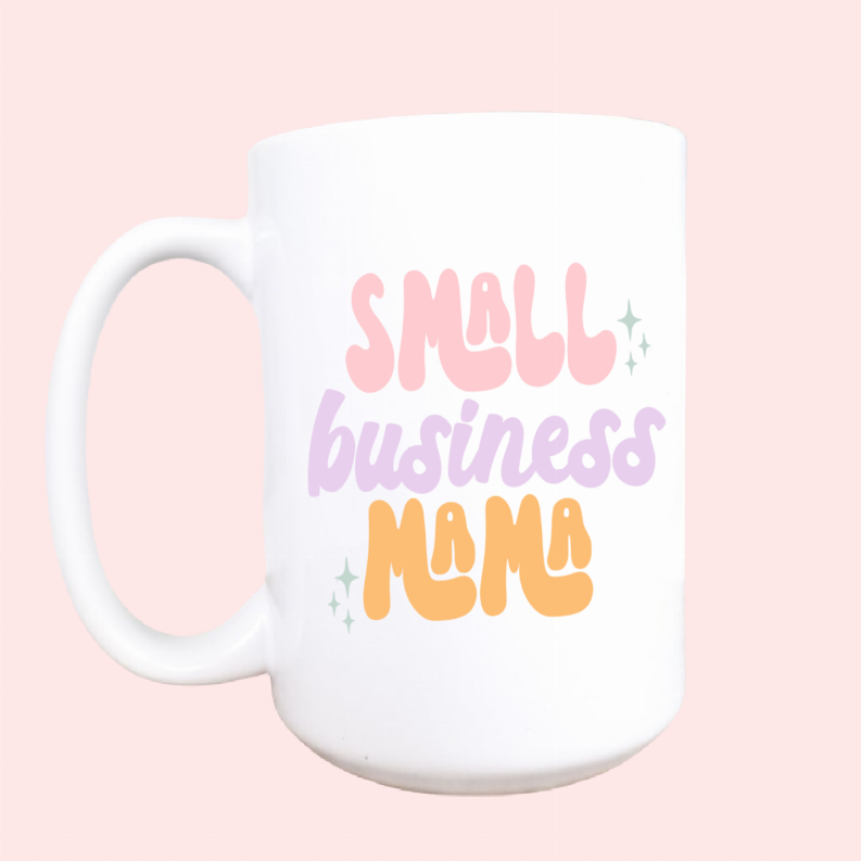 Small business mama ceramic coffee mug