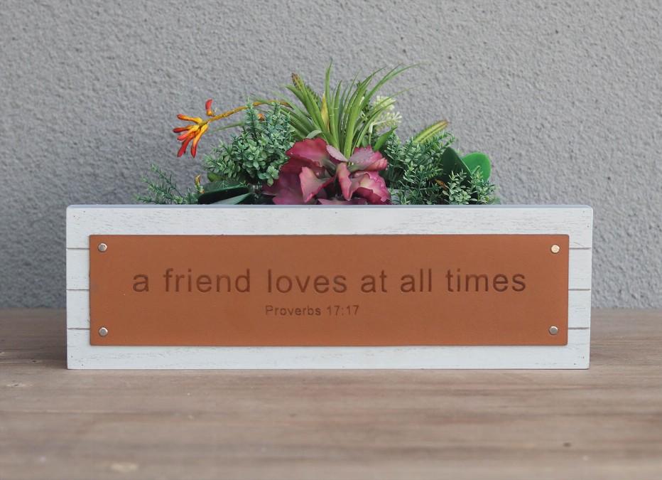 A FRIEND LOVES AT ALL TIMES- Wood Rustic Wall Sign Plaque|Farmhouse Home Decor|Christian Decor|Bible Verse Sign