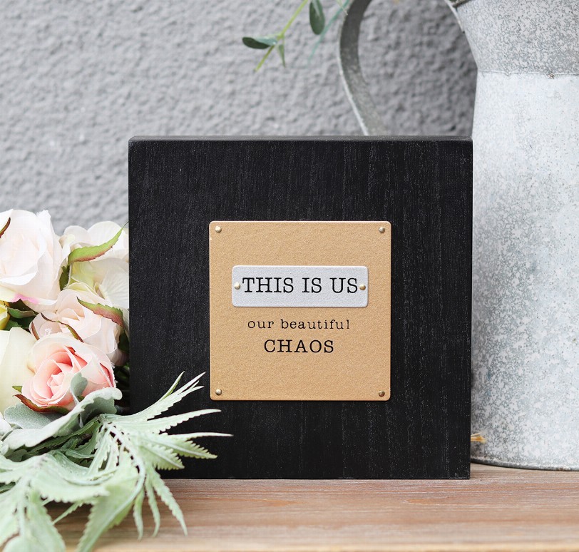 This is Us Our Beautiful Chaos Wood Box Sign-Inspirational Quote Printed on Metal- 6" x 6" Freestanding Wall Hanging Decor- Chri