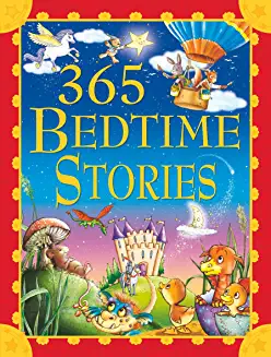 365 BEDTIME STORIES: Enchanting short stories, encouraging sweet dreams (Age 3+)