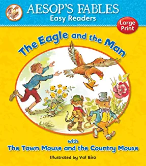 Aesop's Fables THE EAGLE & THE MAN (Age (Age 4+)