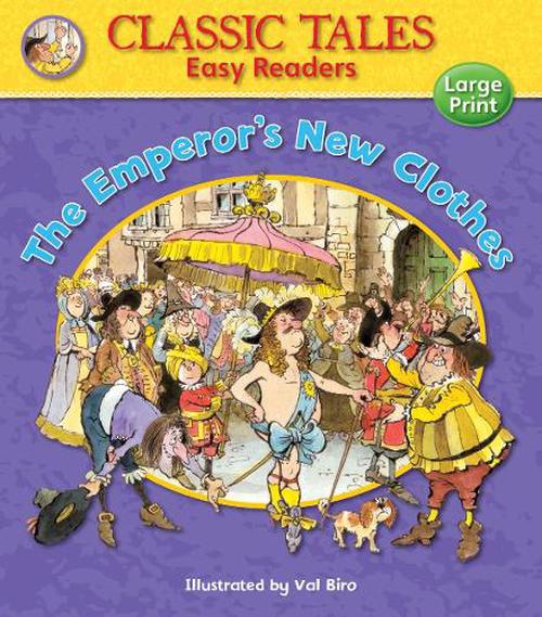 Classic Tales- EMPEROR'S NEW CLOTHES Easy Reader- Large clear simple text (Age (Age 4+)