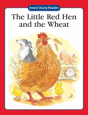 LittleRedHen & TheWheat: SimpleText, Large Type, Bright Illustrations (Age 5+)