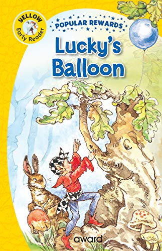 LUCKY'S BALLOON (Popular Rewards Early Readers, for skills & confidence (Age (Age 4+)