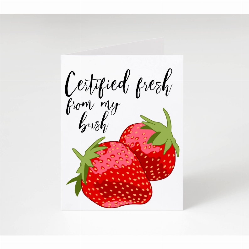 Certified Fresh From My Bush Strawberry Card