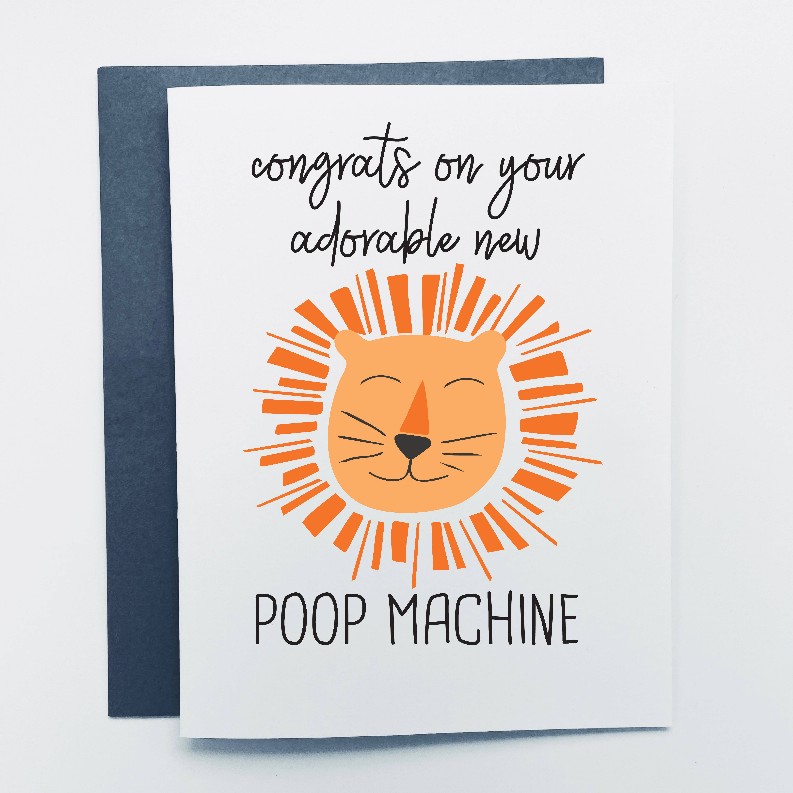 Congrats On Your New Poop Machine