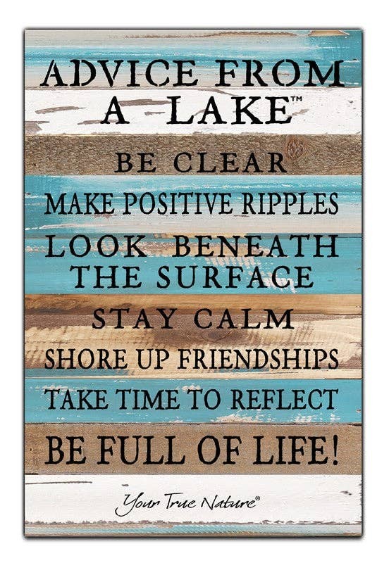 Advice from a Lake, be clear, make posit... Wall Sign