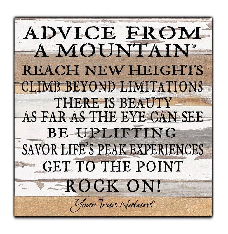Advice from a mountain, reach new height... Wall Sign