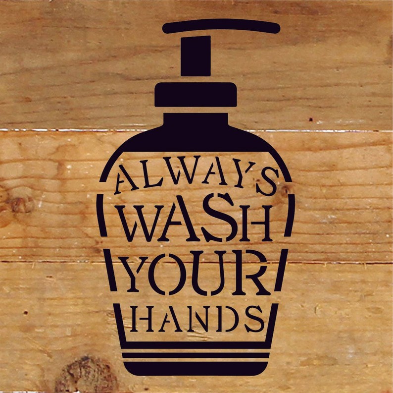 Always Wash Your Hands... Wood Sign