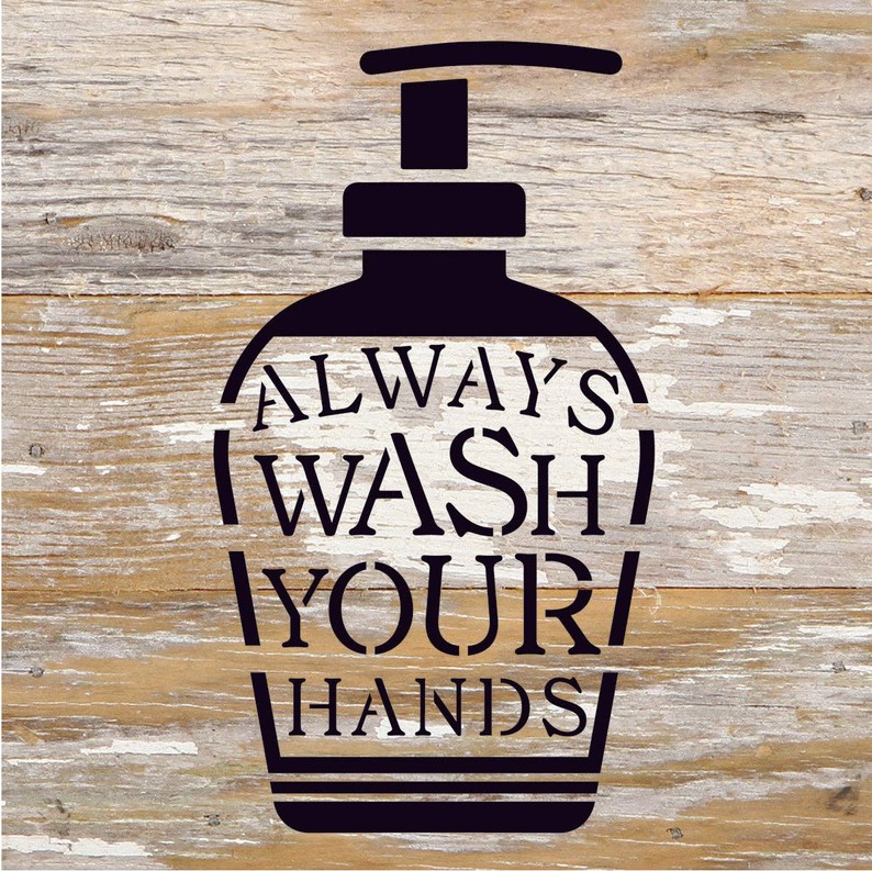 Always Wash Your Hands... Wood Sign