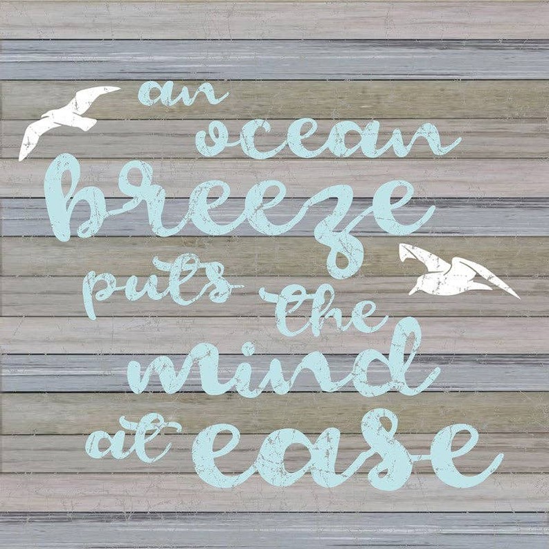 An ocean breeze puts the mind at ease... Wall Sign