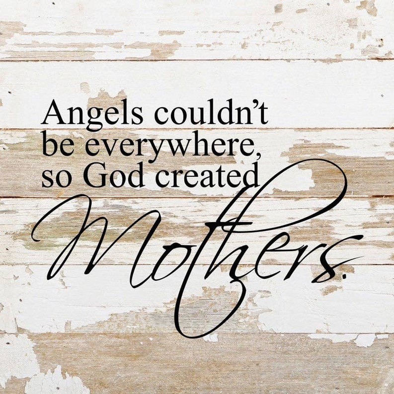 Angels couldn't be everywhere so Go... Wall Sign