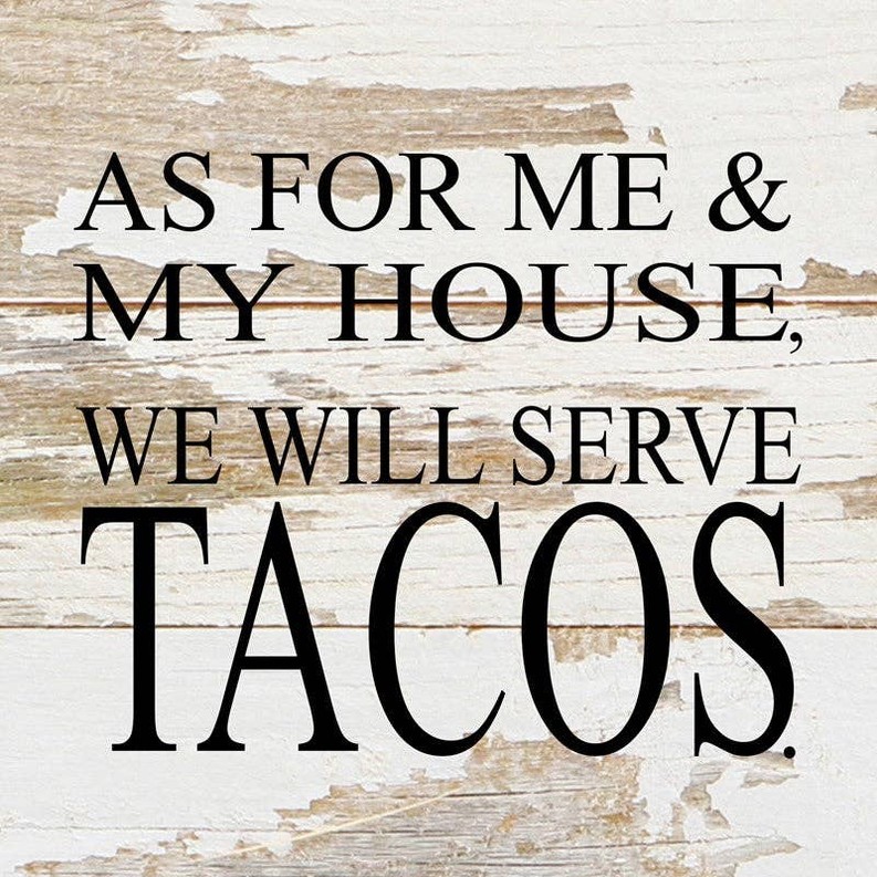 As for me and my house, we will serve ta... Wall Sign