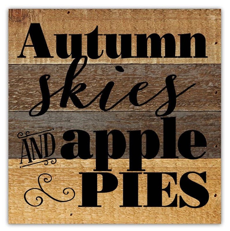 Autumn skies and apple pies... Wall Sign