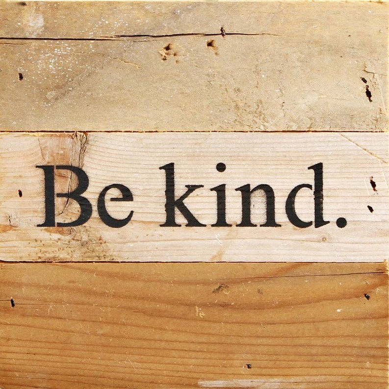 Be kind... Wall Sign