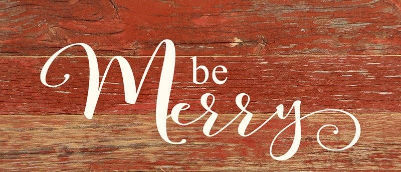 Be Merry... Wall Sign