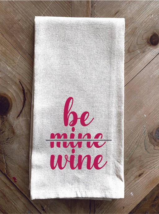 Be mine wine... Kitchen Towel