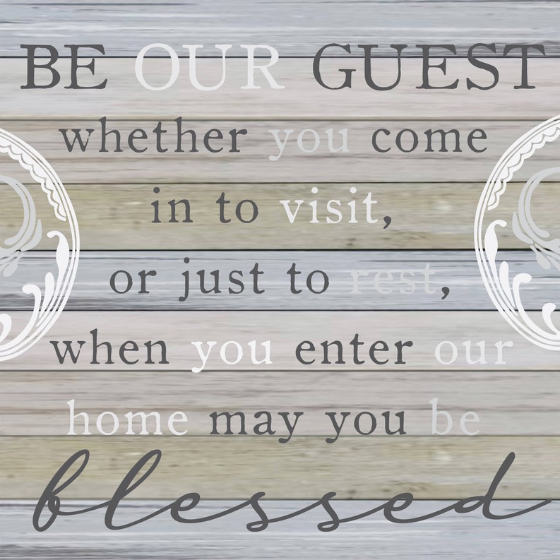 Be Our Guest: whether you come in to vis... Wall Sign
