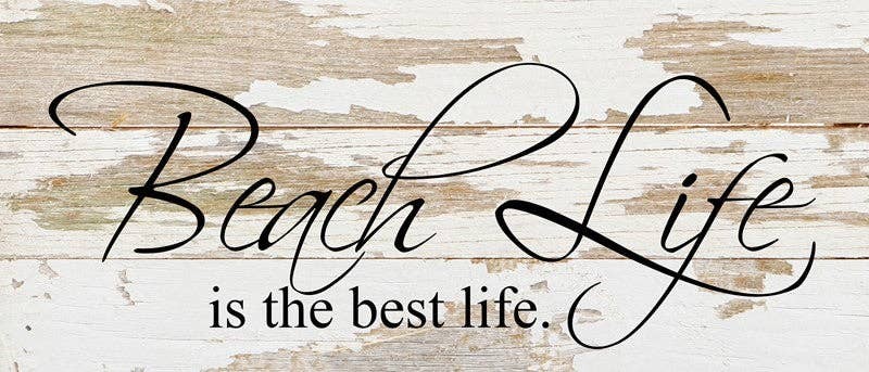 Beach life is the best life... Wall Sign