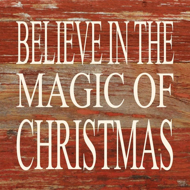 Believe in the magic of Christmas... Wall Sign