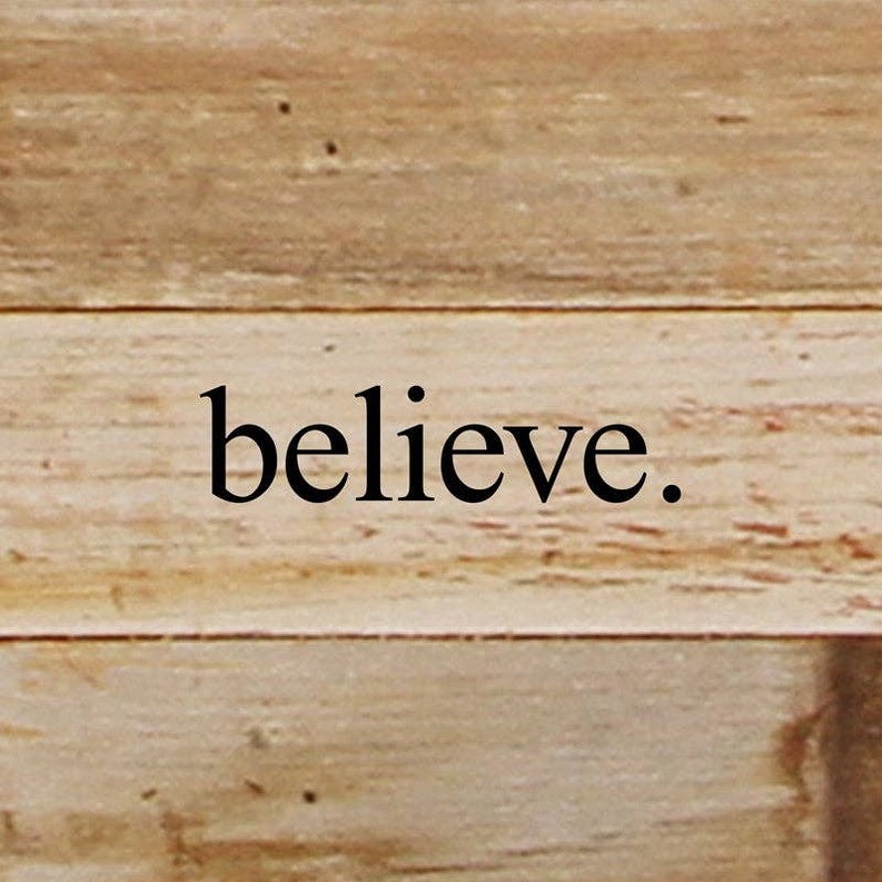 Believe... Wall Sign