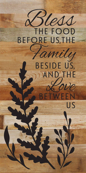 Bless the food before us, the family...  Wood Sign