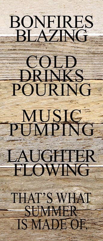 Bonfires blazing, cold drinks...  Wall Sign