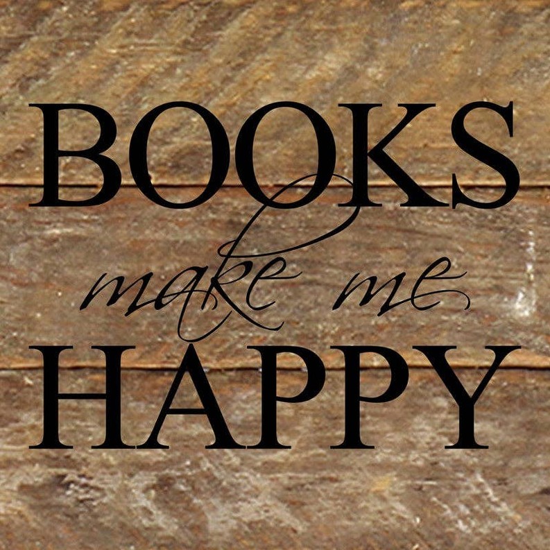 Books make me happy... Wall Sign