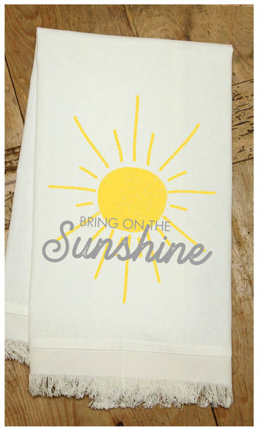 Bring on the sunshine / Kitchen Towel