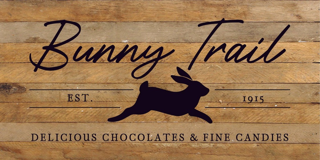 Bunny Trail: Delicious Chocolates & Fine... Wood Sign